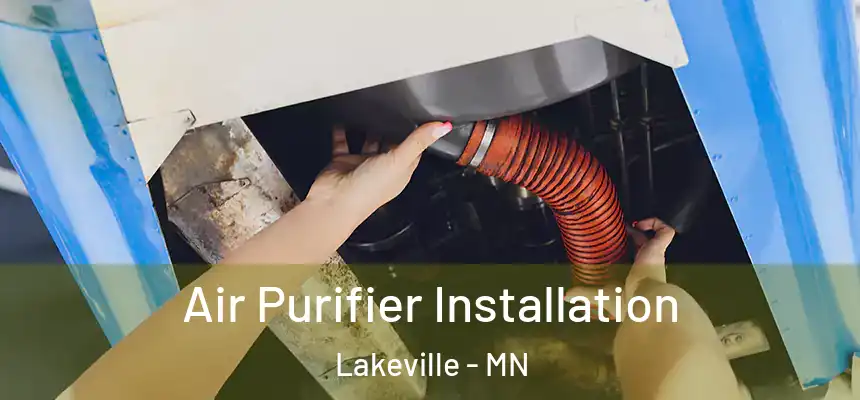  Air Purifier Installation Lakeville - MN