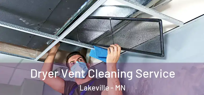  Dryer Vent Cleaning Service Lakeville - MN