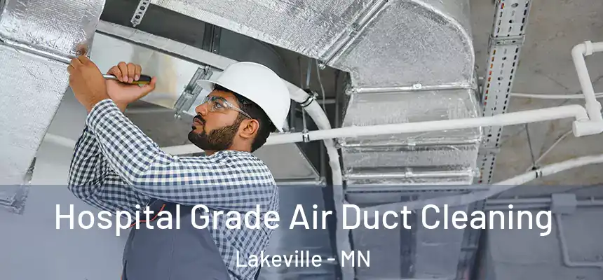  Hospital Grade Air Duct Cleaning Lakeville - MN