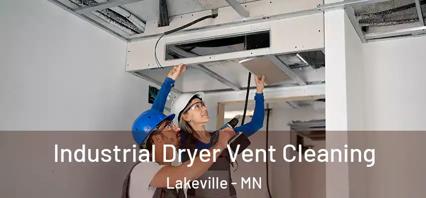  Industrial Dryer Vent Cleaning Lakeville - MN