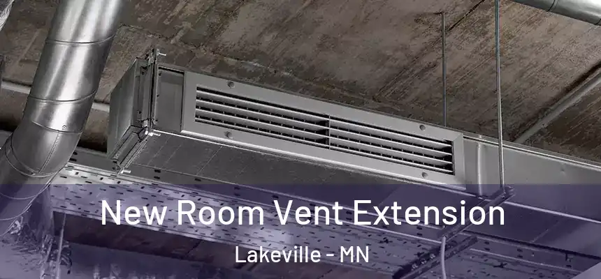  New Room Vent Extension Lakeville - MN