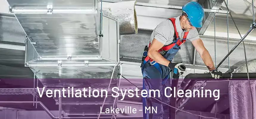  Ventilation System Cleaning Lakeville - MN